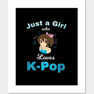 Just a Girl who loves K-Pop, Korean Pop with musical notes Posters and Art